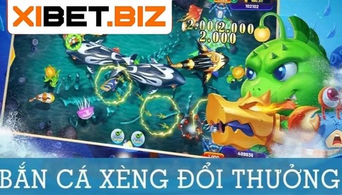 Bắn cá xèng đổi thưởng
