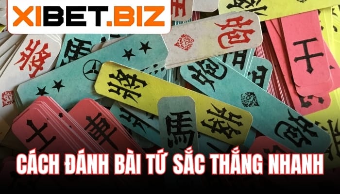 Cách đánh bài tứ sắc thắng nhanh