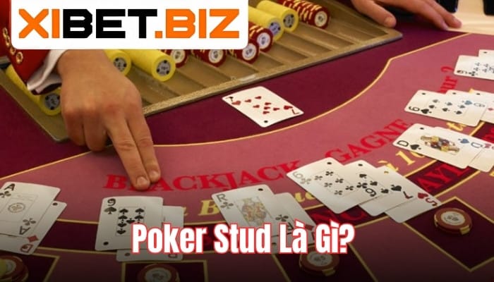 Poker Stud là gì?