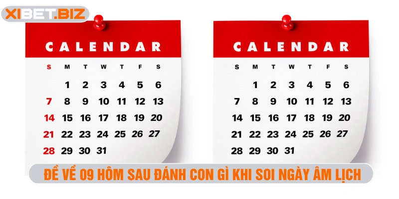 Đề về 09 hôm sau đánh con gì khi soi ngày âm lịch